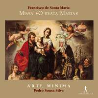 Francisco de Santa Maria: Missa 'O Beata Maria'