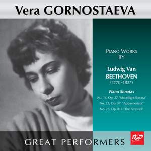 Gornostaeva Plays Piano Works by Beethoven: Piano Sonatas - No. 14, Op. 27 'Moonlight Sonata' / No. 23, Op. 57 'Appassionata' / No. 26, Op. 81a 'The Farewell'