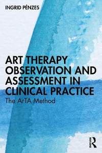 Art Therapy Observation and Assessment in Clinical Practice: The ArTA Method