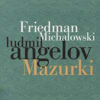 Friedman & Michalowski: Mazurkas