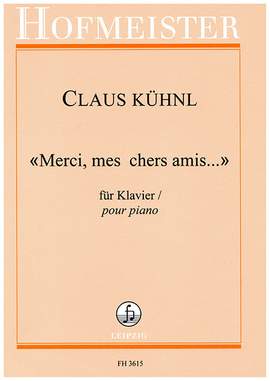 Kuehnl, C: Merci, mes chers amis