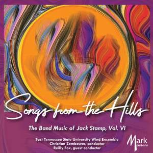 Songs from the Hills: The Band Music of Jack Stamp, Vol. VI