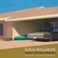 Doug Bielmeier: Music for Billionaires