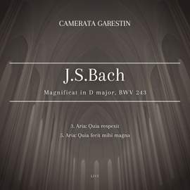 Bach: Magnificat in D Major, BWV 243: III & IV.