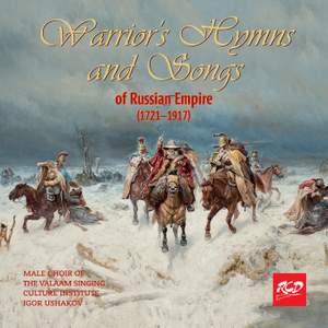 Warrior's Hymns and Songs of Russian Empire (1721-1917)