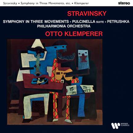 Stravinsky: Symphony in Three Movements, Pulcinella Suite & Petrushka