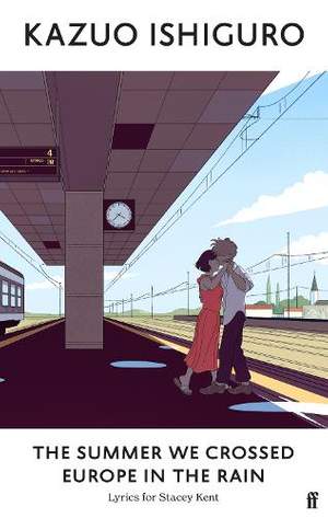 The Summer We Crossed Europe in the Rain: Lyrics for Stacey Kent