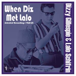 When Diz Met Lalo: Selected Reordings 1960-62