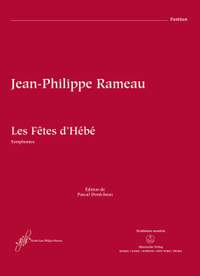 Rameau, Jean-Philippe: Les Fêtes d'Hébé RCT 41 Symphonies (Version of 1739)