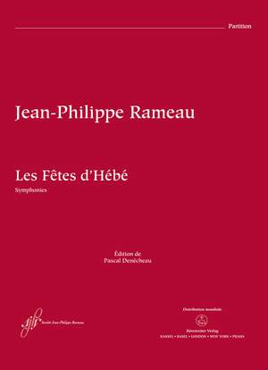 Rameau, Jean-Philippe: Les Fêtes d'Hébé RCT 41 Symphonies (Version of 1739)