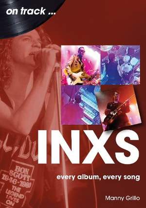 INXS On Track: Every Album, Every Song