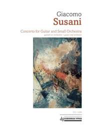 Giacomo Susani: Concerto Guitar and Small Orchestra
