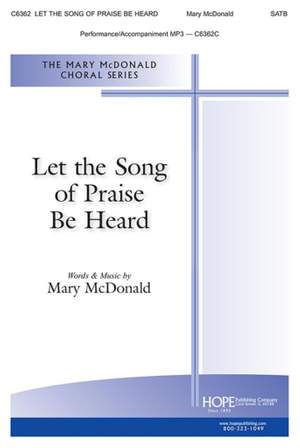 Mary McDonald: Let The Song of Praise be Heard