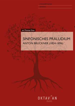 Anton Bruckner: Sinfonisches Präludium