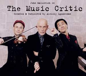 The Music Critic – Aleksey Igudesman, John Malkovich