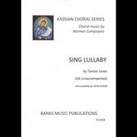 Tamsin Jones: Sing Lullaby (SSA)