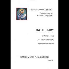 Tamsin Jones: Sing Lullaby (SSA)
