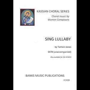 Tamsin Jones: Sing Lullaby (SATB)