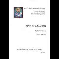 Tamsin Jones: I Sing of a Maiden (SATB)