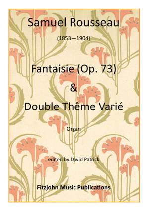 Fantasie (Op. 73) and Double Theme Varie