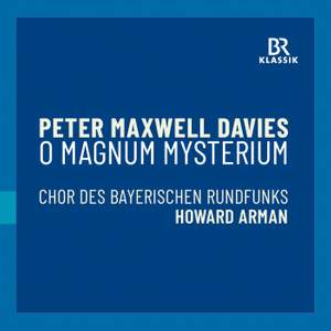 Peter Maxwell Davies: O Magnum Mysterium