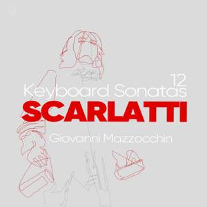 D. Scarlatti: 12 Keyboard Sonatas
