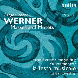 Gregor Joseph Werner, Vol. III: Masses and Motets