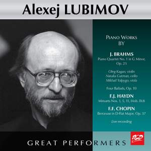 Alexej Lubimov Plays Piano Works by: Brahms: Piano Quartet No.1, Op. 25/ Four Ballads, Op.10 / Haydn: Three Minuets / Chopin: Berceuse, Op. 57