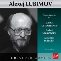Alexej Lubimov Plays Piano Works by: Ustvolskaya / Volkonsky and Scriabin