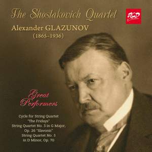 The Shostakovich Quartet Plays Glazunov: 'The Fridays' / String Quartets Nos. 3 & 5
