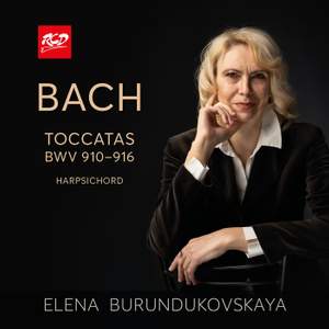 BACH: Toccatas, BWV 910-916 - Elena Burundukovskaya, harpsichord