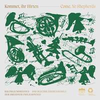Kommet Ihr Hirten / Come Ye Shepherds