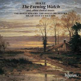 Holst: The Evening Watch, Nunc dimittis & Other Choral Works