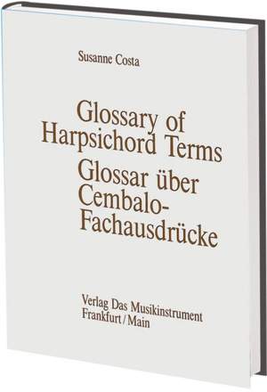 Costa, S: Glossary of Harpsichord Terms