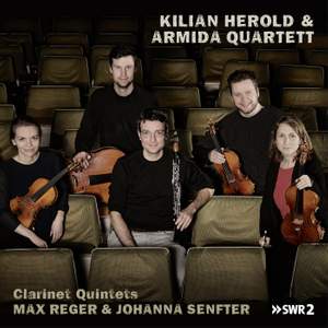 Max Reger & Johanna Senfter: Clarinet Quintets