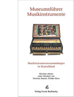 Ahrens, C: Museumsführer Musikinstrumente