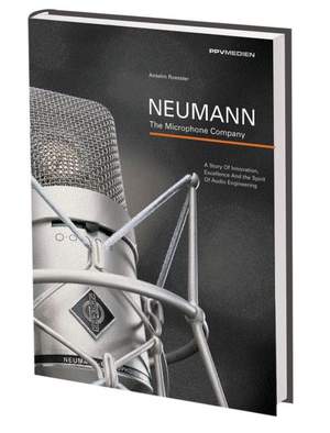 Rössler, A: Neumann – The Microphone Company