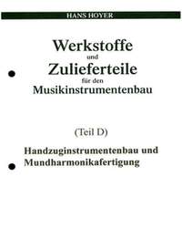 Hoyer, H: Werkstoffe und Zulieferteile für den Musikinstrumentenbau – Teil D D