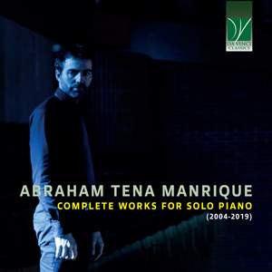 Abraham Tena Manrique: Complete Works for Piano Solo