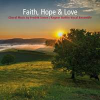 Faith, Hope & Love - Music by Fredrik Sixten