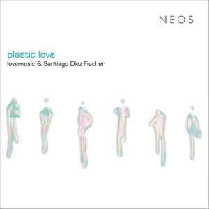plastic love - lovemusic & Santiago Díez Fischer