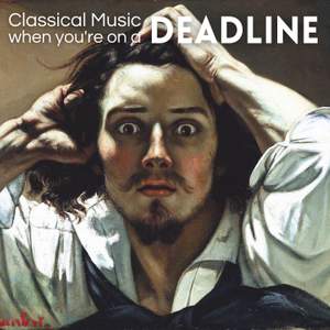 Classical Music for When You're on a Deadline