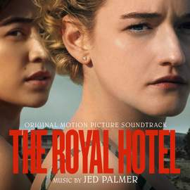 The Royal Hotel (Original Motion Picture Soundtrack)