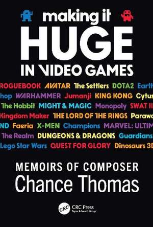Making it HUGE in Video Games: Memoirs of Composer Chance Thomas