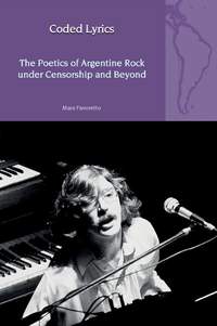 Coded Lyrics: The Poetics of Argentine Rock under Censorship and Beyond