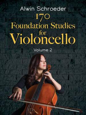 Alwin Schroeder: 170 Foundation Studies for Violoncello: Volume 2