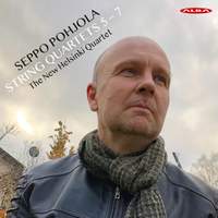 Seppo Pohjola: String Quartets Nos. 5-7