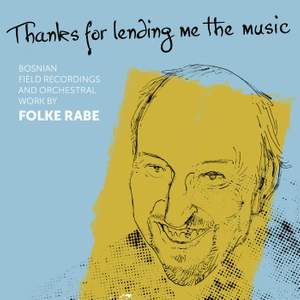 Folke Rabe: Thanks For Lending Me the Music
