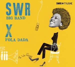 SWR Big Band X Fola Dada: As We Speak
