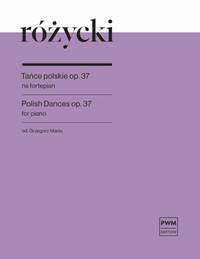 Ludomir Rozycki: Polish Dances Op. 37